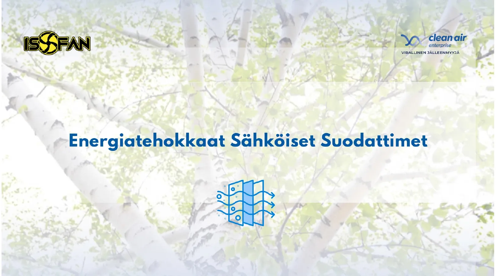 IsoFan-suodatusesitteen kansi: Energiatehokkaat sähköiset suodattimet